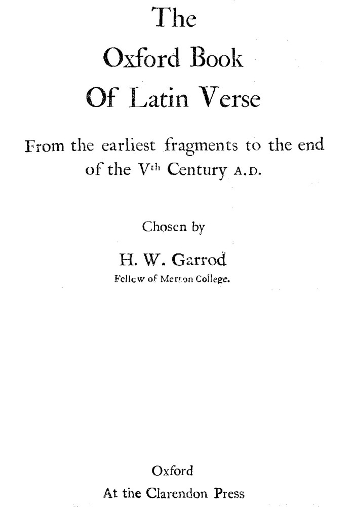 The Oxford Book of Latin Verse From the earliest fragments to the end of the Vth Century A.D.