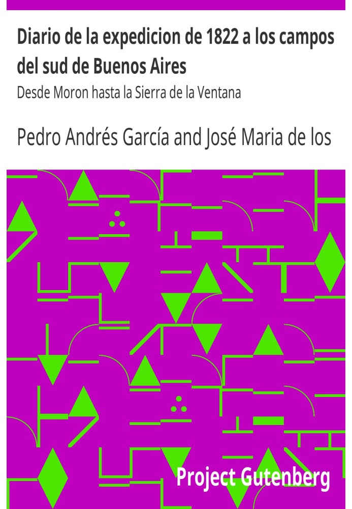 Щоденник експедиції 1822 року до полів на півдні Буенос-Айреса Від Морон до Сьєрра-де-ла-Вентана