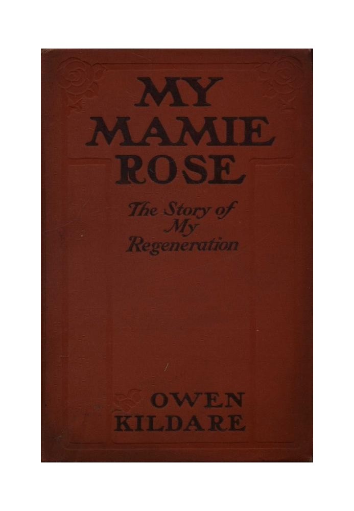 My Mamie Rose: The Story of My Regeneration