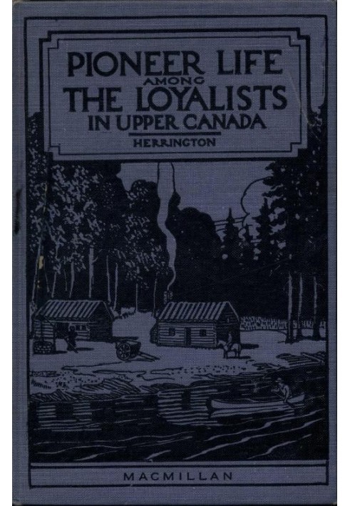 Піонерське життя серед лоялістів у Верхній Канаді