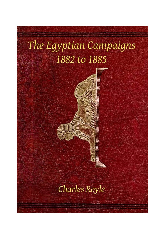 The Egyptian campaigns, 1882 to 1885