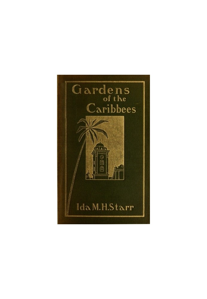 Gardens of the Caribbees, v. 1/2 Sketches of a Cruise to the West Indies and the Spanish Main