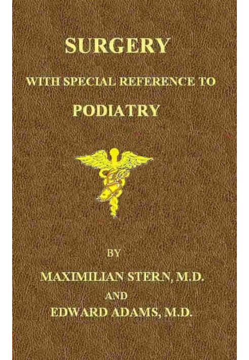 Surgery, with Special Reference to Podiatry