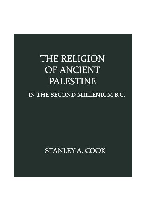 The Religion of Ancient Palestine in the Second Millennium B.C.