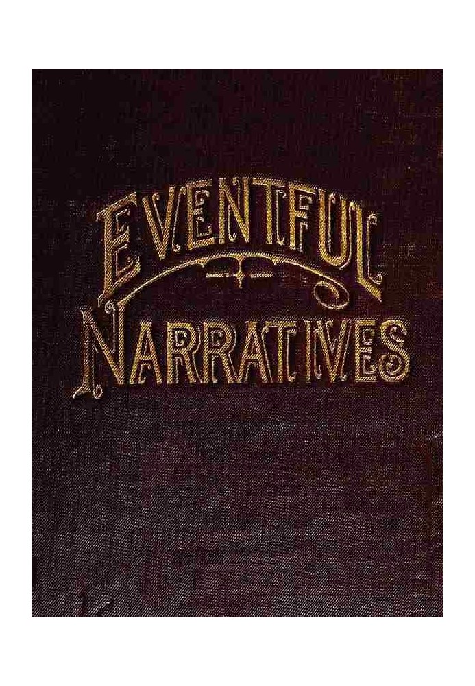 Eventful Narratives The Thirteenth Book of the Faith Promoting Series. Designed for the Instruction and Encouragement of Young L