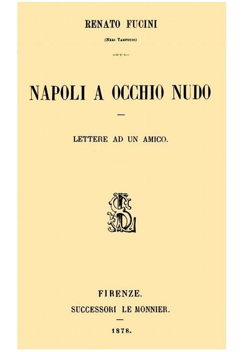 Naples with the naked eye: Letters to a friend