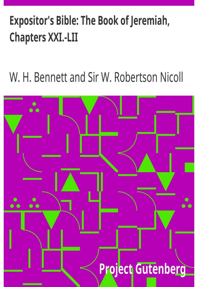 Біблія тлумача: Книга Єремії, розділи XXI.-LII.
