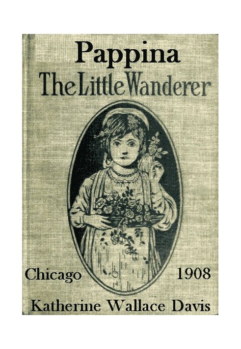 Pappina, the Little Wanderer: A Story of Southern Italy