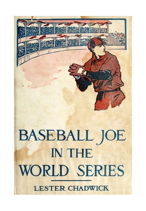 Baseball Joe in the World Series; or, Pitching for the Championship