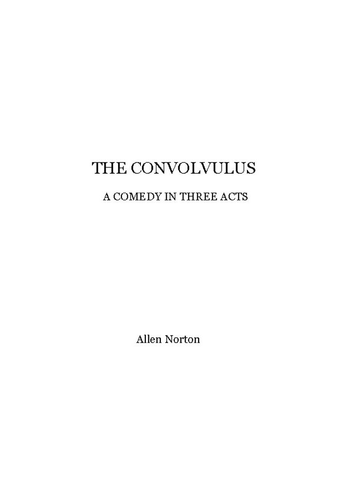 The convolvulus: a comedy in three acts