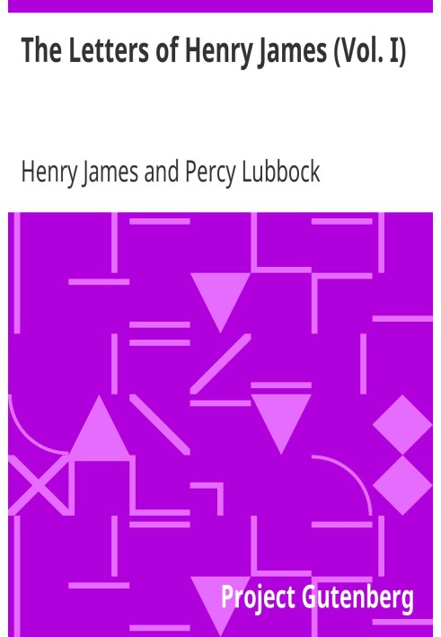 The Letters of Henry James (Vol. I)