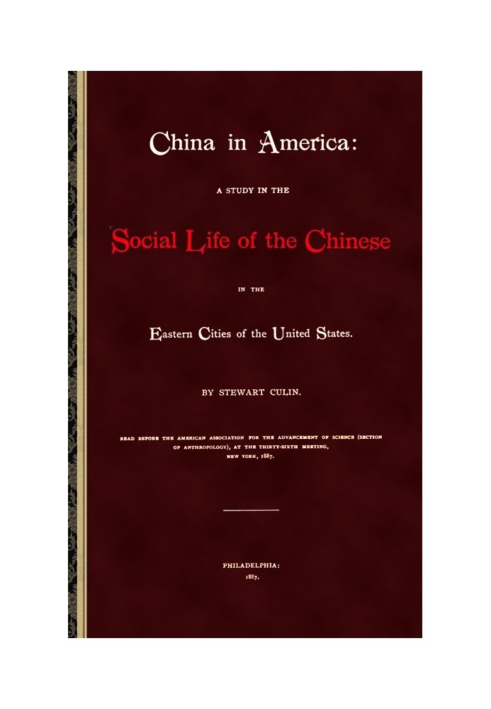 China in America A study in the social life of the Chinese in the eastern cities of the United States