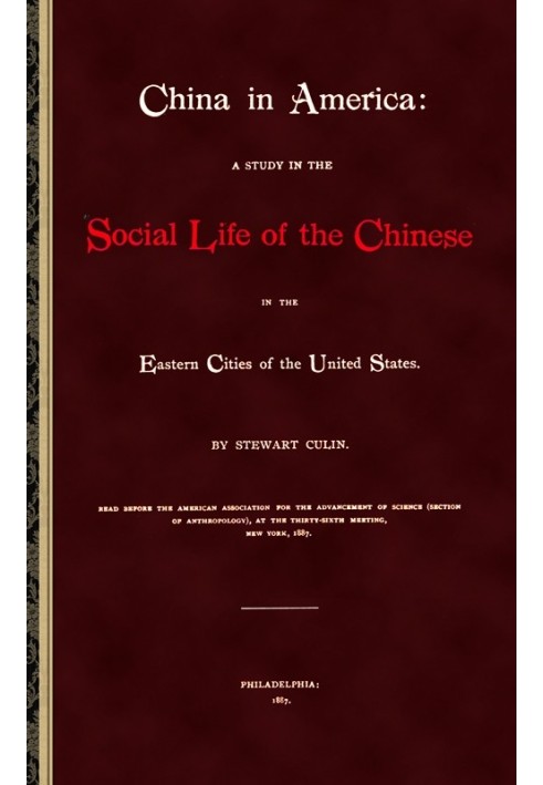 China in America A study in the social life of the Chinese in the eastern cities of the United States