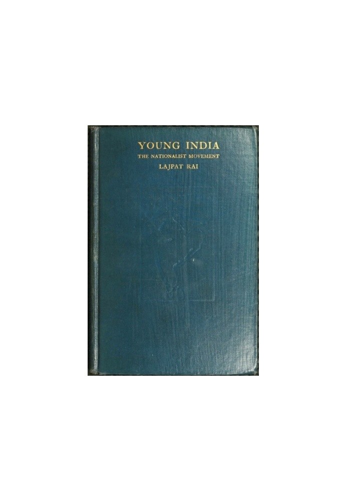 Young India An interpretation and a history of the nationalist movement from within