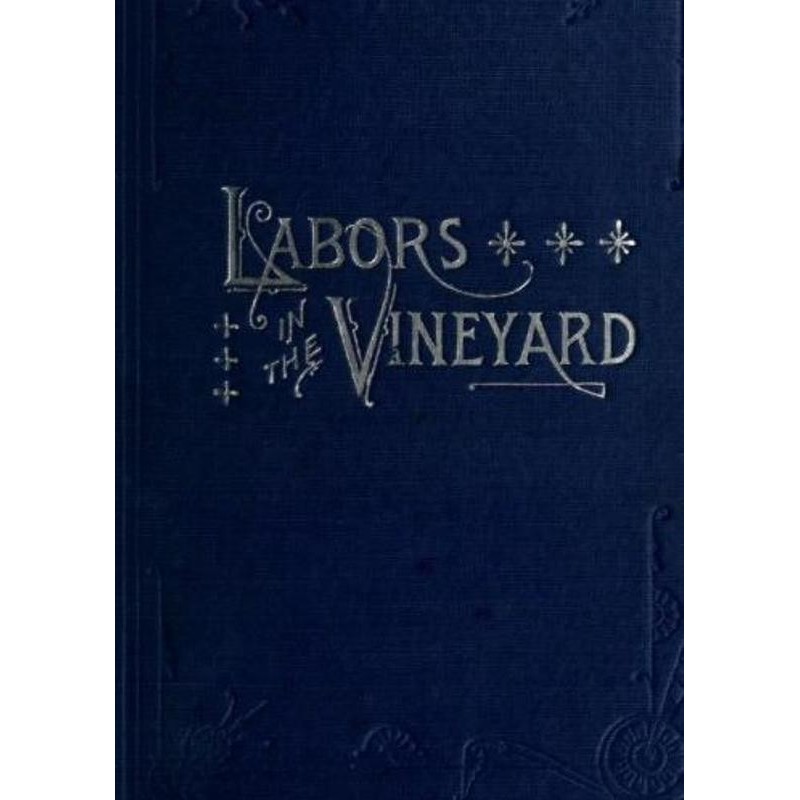 Labors in the Vineyard...