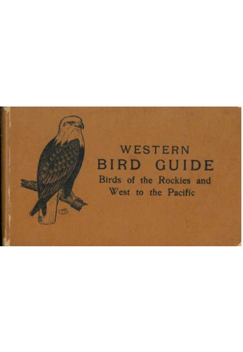 Western Bird Guide: Birds of the Rockies and West to the Pacific