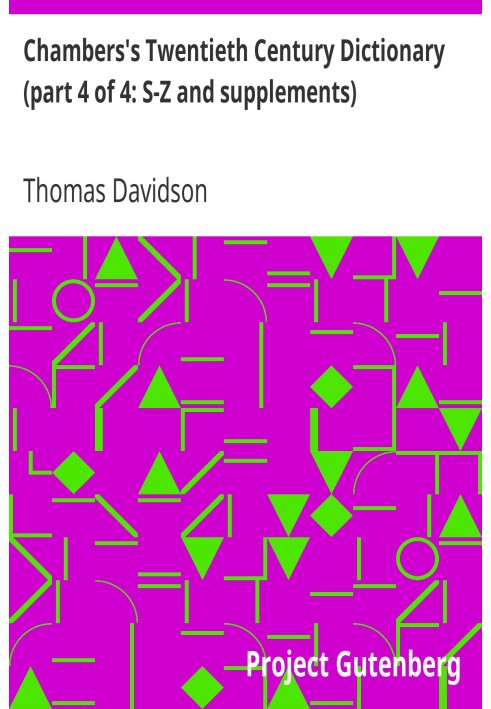 Словник Чемберса двадцятого століття (частина 4 з 4: S-Z і додатки)