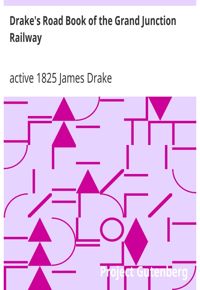 Drake's Road Book of the Grand Junction Railway from Birmingham to Liverpool and Manchester