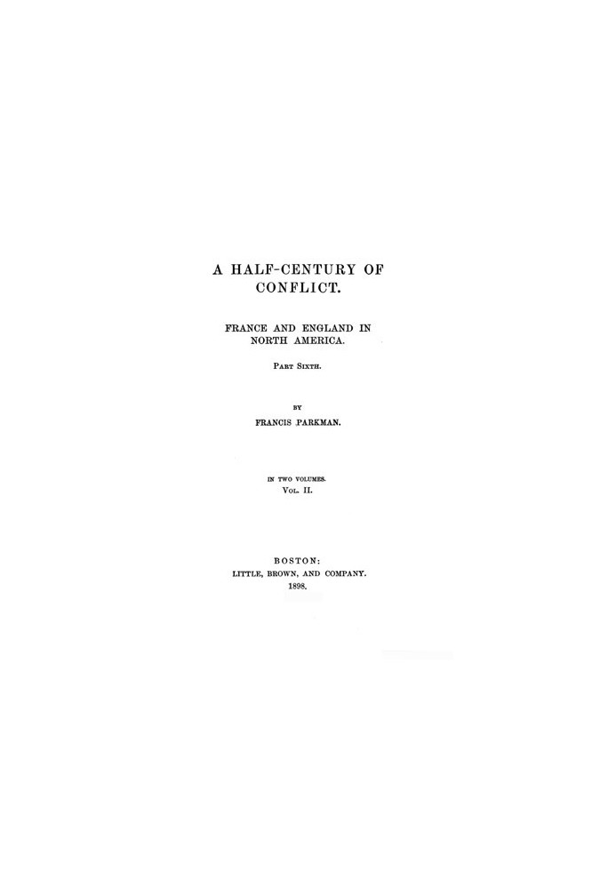 France and England in North America, Part VII, Vol 2: A Half-Century of Conflict