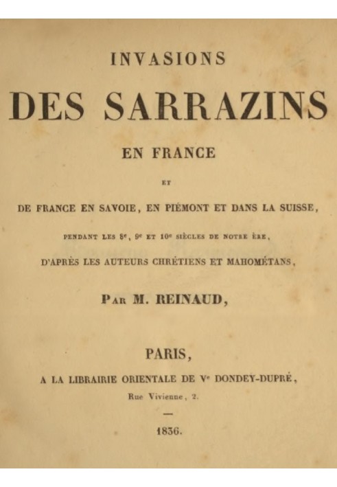 Saracen invasions of France and from France into Savoy, Piedmont and Switzerland, during the 8th, 9th and 10th centuries CE