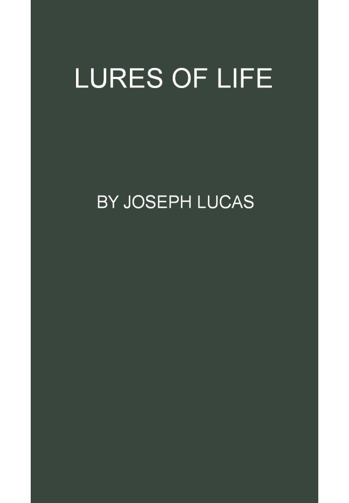 Lures of Life