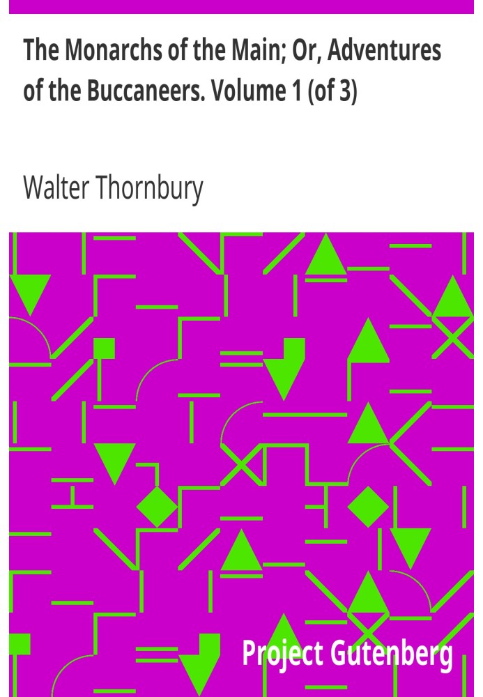 Главные монархи; Или «Приключения пиратов». Том 1 (из 3)