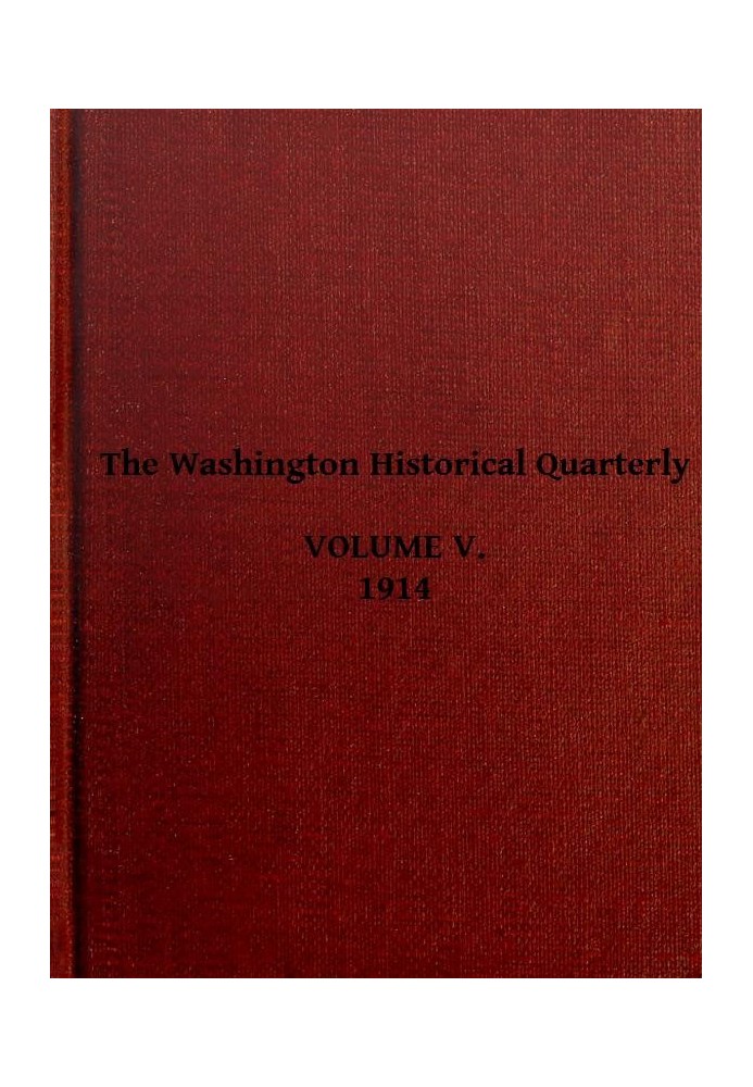 Вашингтонский исторический ежеквартальный журнал, том V, 1914 г.