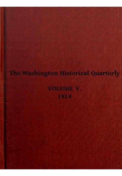 Вашингтонский исторический ежеквартальный журнал, том V, 1914 г.