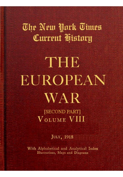 New York Times Current History: The European War, Vol. 8, Pt. 2, No. 1, July 1918