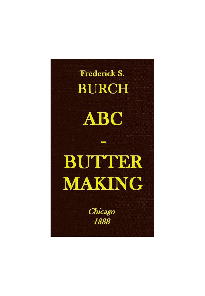 ABC Butter Making: A Hand-Book for the Beginner