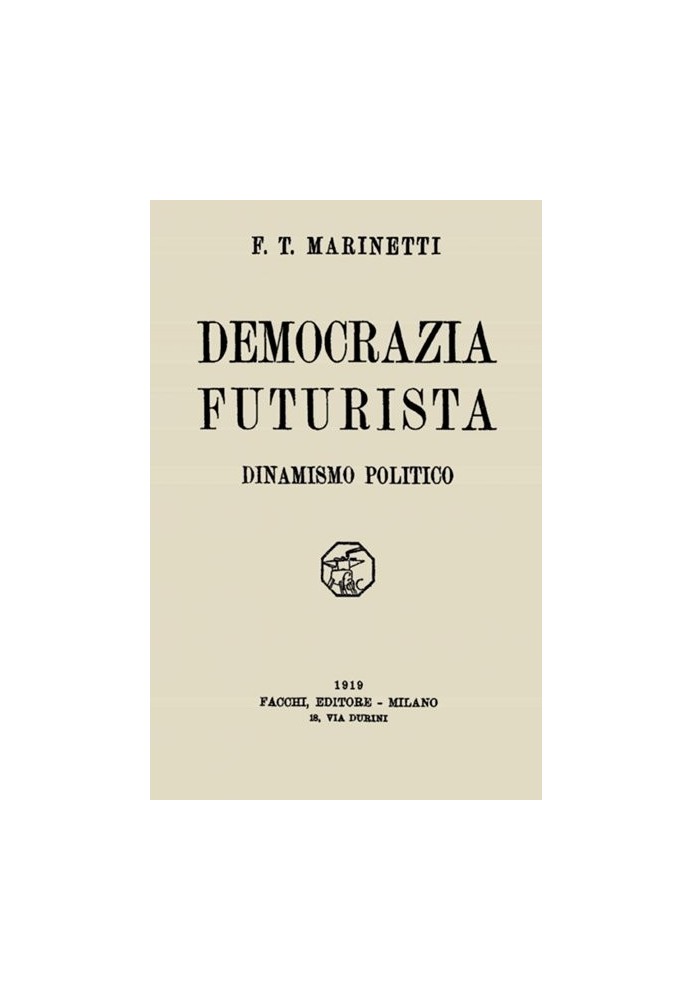 Futurist democracy: political dynamism