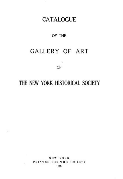 Catalogue of the Gallery of Art of The New York Historical Society