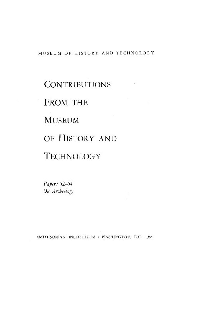 Smithsonian Institution - United States National Museum - Bulletin 249 Contributions from the Museum of History and Technology P