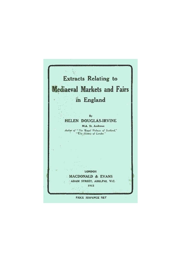 Extracts Relating to Mediaeval Markets and Fairs in England