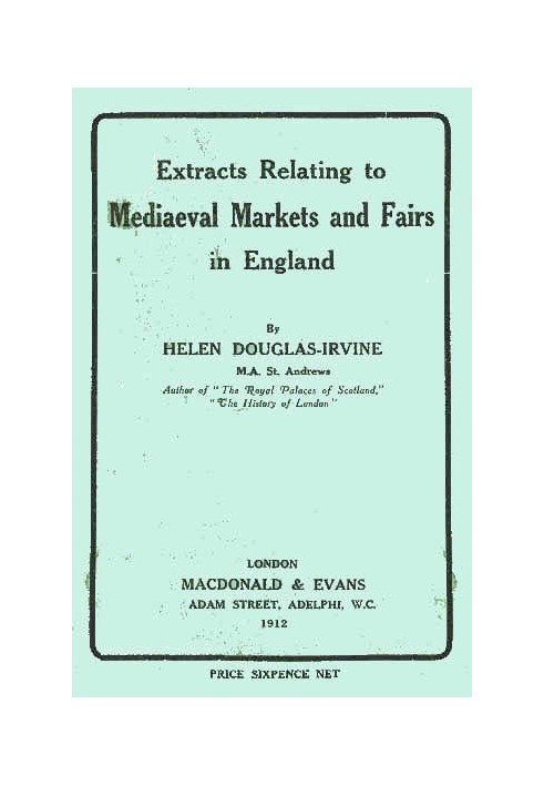 Extracts Relating to Mediaeval Markets and Fairs in England