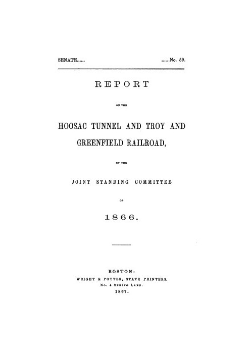 Отчет Объединенного постоянного комитета 1866 года о туннеле Хусак и железной дороге Троя и Гринфилд.