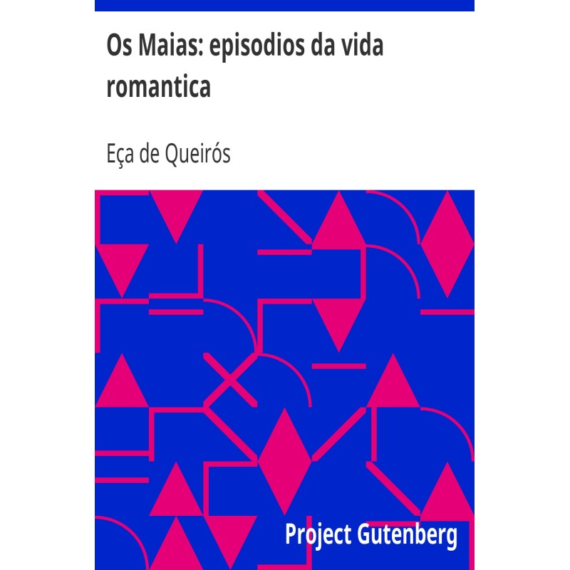 The Maias: episodes from...