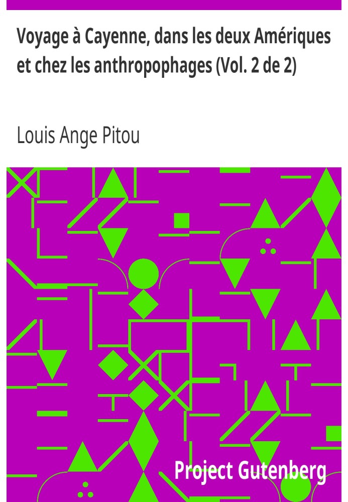 Подорож до Каєнни, у двох Америках і серед канібалів (том 2 із 2)