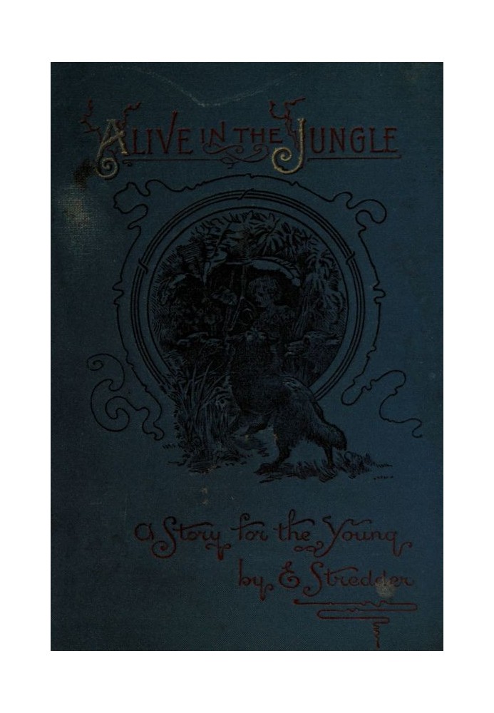 Alive in the Jungle: A Story for the Young