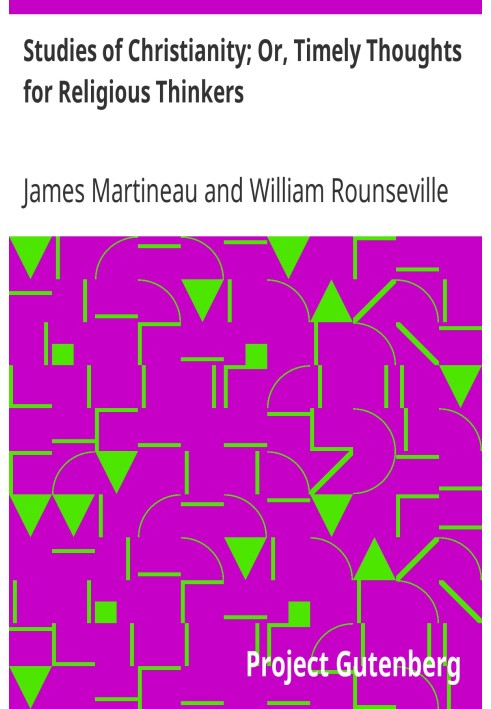 Исследования христианства; Или своевременные мысли для религиозных мыслителей