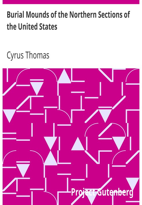 Burial Mounds of the Northern Sections of the United States