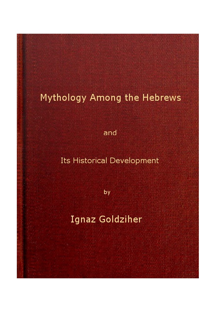 Mythology among the Hebrews and Its Historical Development