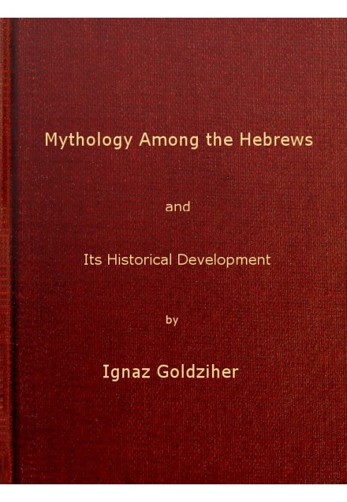 Mythology among the Hebrews and Its Historical Development