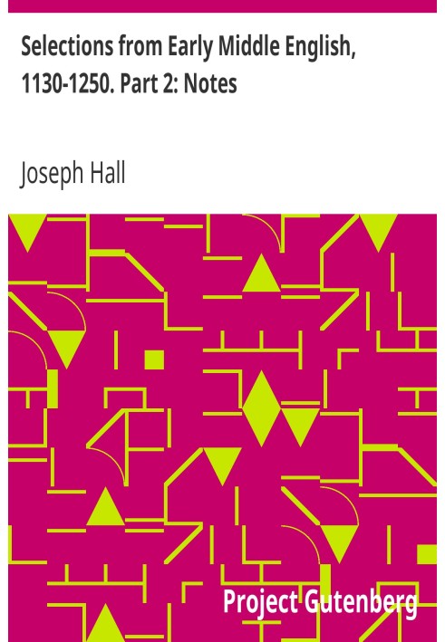 Вибране з ранньої середньої англійської мови, 1130-1250. Частина 2: Примітки