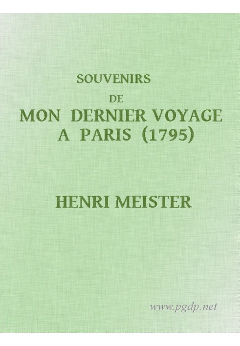 Воспоминания о моей последней поездке в Париж (1795 г.)