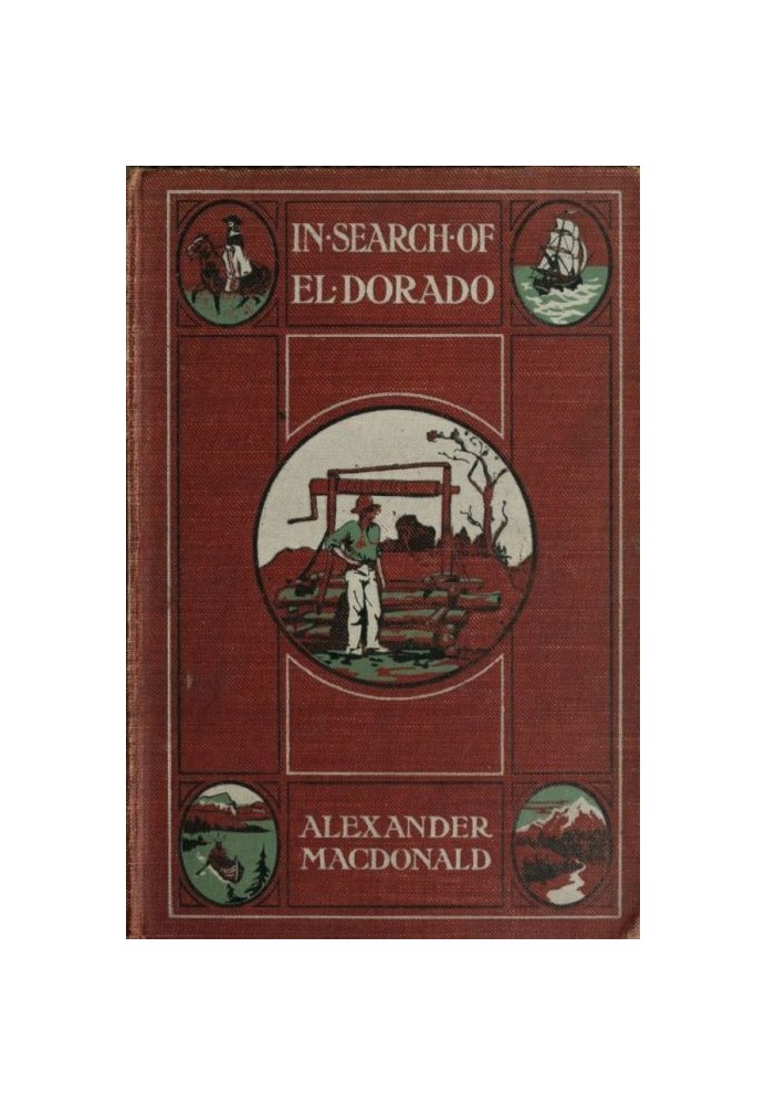 In Search of El Dorado: A Wanderer's Experiences