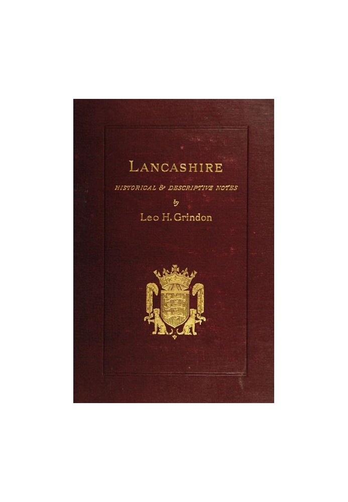 Ланкашир: Короткі історичні та описові нотатки
