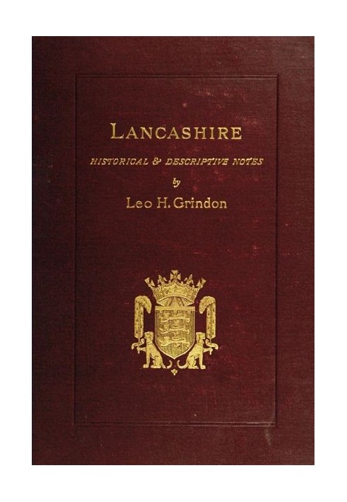 Lancashire: Brief Historical and Descriptive Notes