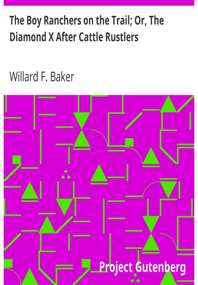 Хлопчик-ранчер на стежці; Або The Diamond X After Cattle Rustlers
