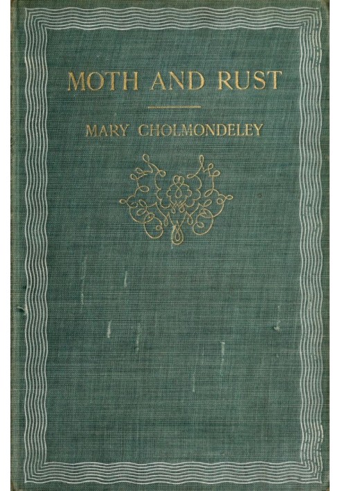 Moth and Rust; Together with Geoffrey's Wife and The Pitfall